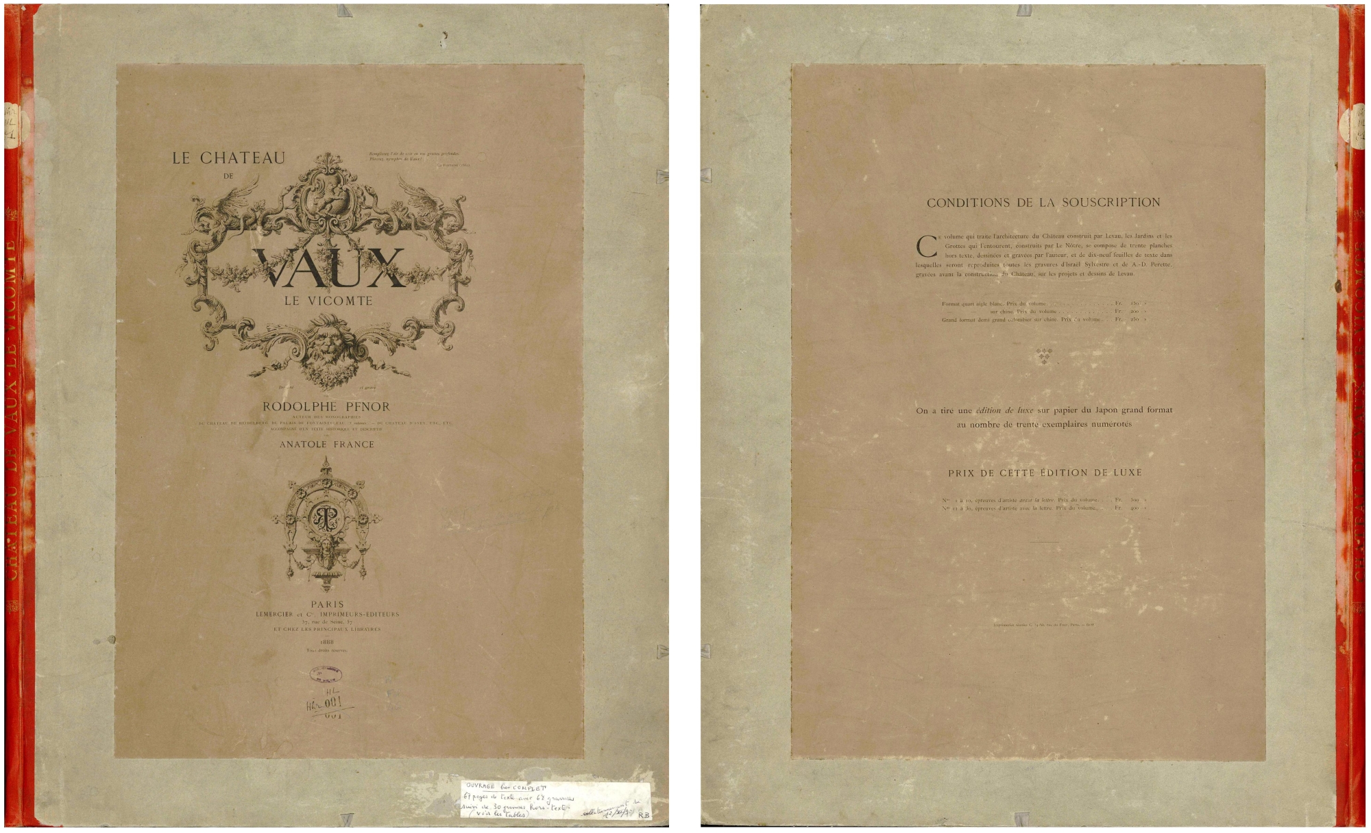 Le Chteau de Vaux le Vicomte, R. Pfnor. Exemplaire unique du monumental ouvrage de Rodolphe Pfnor (illustration) et Anatole France (texte) Le chteau de Vaux-le-Vicomte, Paris, 1888.  Acquisition en 2012 par l'Association des Amis de Vaux-le-Vicomte.